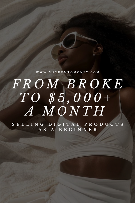 From Broke to $5,000+ a Month Selling Digital Products as a Beginner